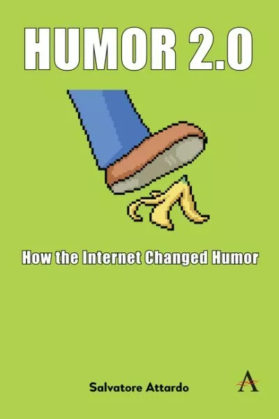 Humor 2.0 : How the Internet Changed Humor, Hardcover by Attardo, Salvatore, ...