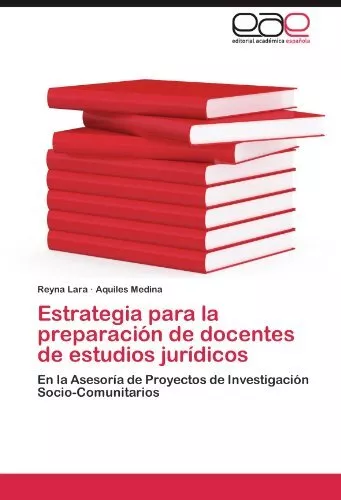 Estrategia Para La Preparacion de Docentes de Estudios Juridicos.9783659034084<|