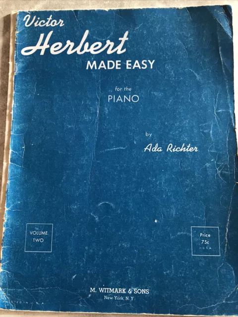 Victor Herbert Made Easy for the Piano by Ada Richter Volume Two 8 Songs Vintage