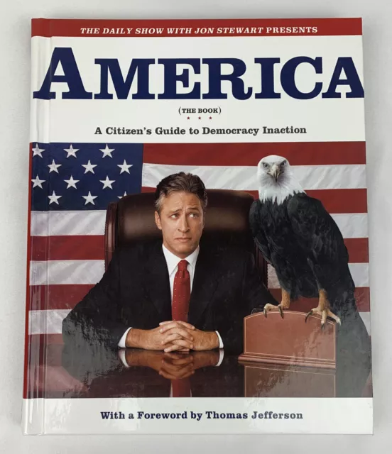 The Daily Show with Jon Stewart Presents America : A Citizen's Guide to...