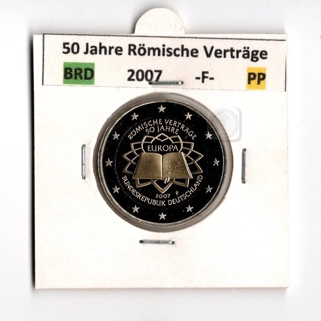 Römische Verträge 50 Jahre 2 Euro 2007 2007 50 JAHRE Römische Verträge, PP, Prägestätte F - ab 5 Portofrei EUR