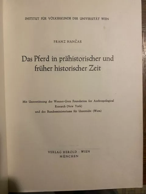 Hancar, Franz DAS PFERD IN PRAHISTORISCHER UND FRUHER HISTORISCHER ZEIT Munchen: