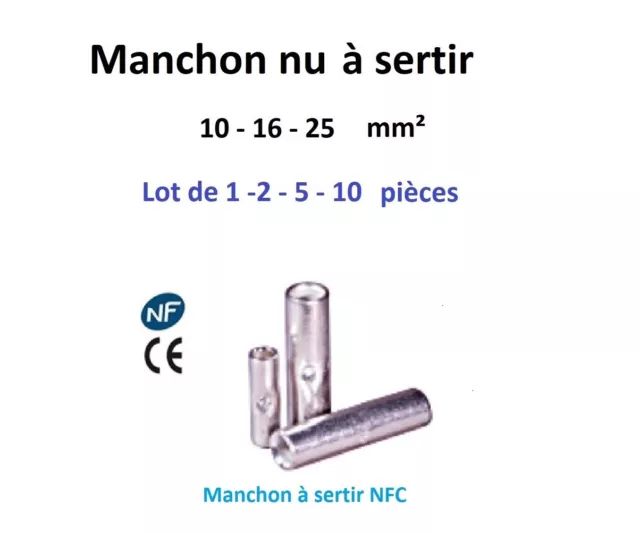 Manchon à sertir type connecteur série 10 - 16 - 25 mm²  lot de 1-2-5-10 pièces