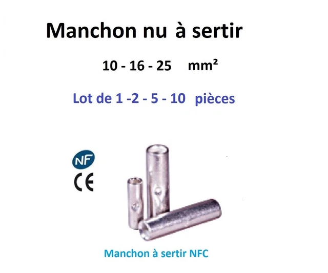 Manchon à sertir type connecteur série 10 - 16 - 25 mm²  lot de 1-2-5-10 pièces