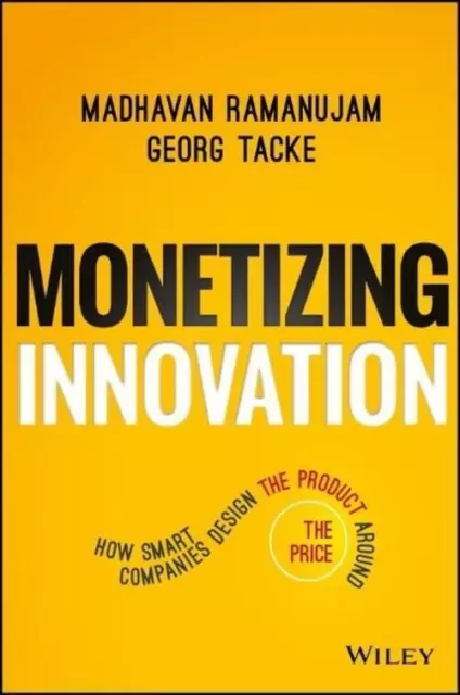 Madhavan Ramanujam (u. a.) | Monetizing Innovation | Buch | Englisch (2016)