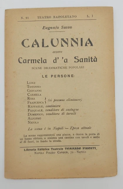Teatro napoletano Eugenio Sasso Calunnia Carmela d' 'a Sanità Atto unico 1920 ca