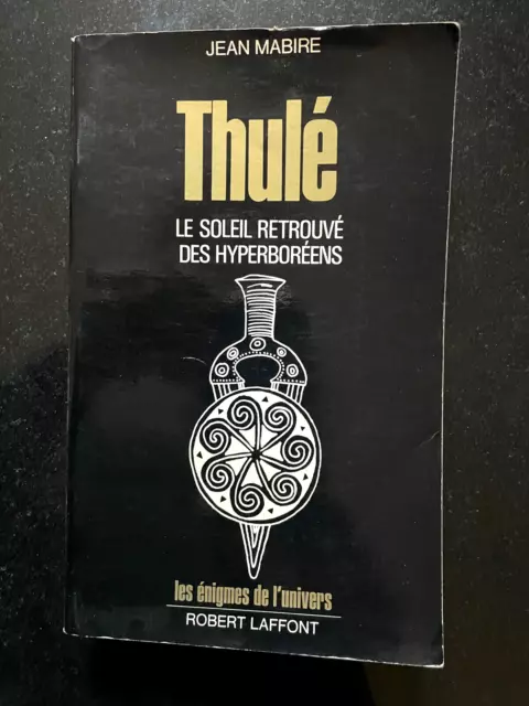 Thulé - Le Soleil Retrouvé Des Hyperboréens - Mabire - Enigmes De L'univers 1977