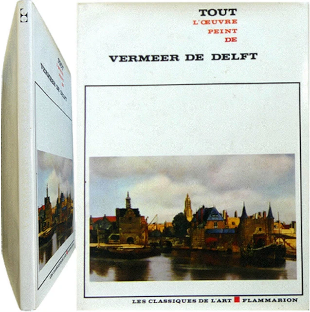 Tout l'oeuvre peint de Johannes Vermeer de Delft 1968 Piero Bianconi René Huyghe