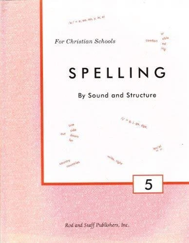 SPELLING - BY SOUND AND STRUCTURE - GRADE 5 By Rod And Staff **BRAND NEW**