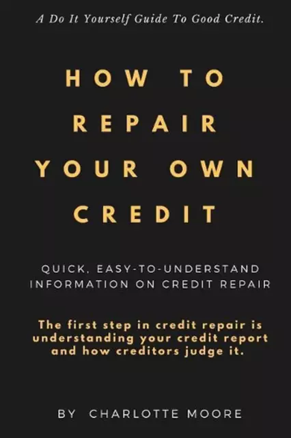 How To Repair Your Own Credit by Charlotte Moore (English) Paperback Book
