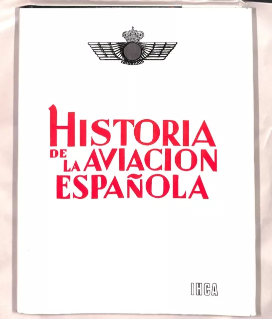 HISTORIA DE LA AVIACIÓN ESPAÑOLA (1988 tapa dura, en español)