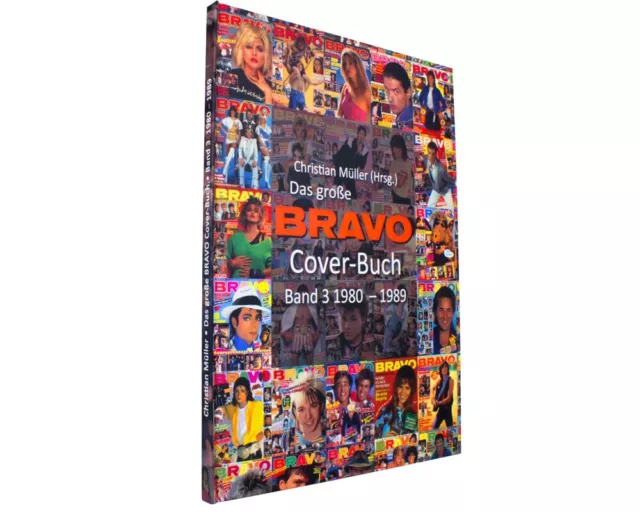 Das BRAVO Cover Buch Band 3 - Alle Titelseiten und Rückseiten von 1980 bis 1989