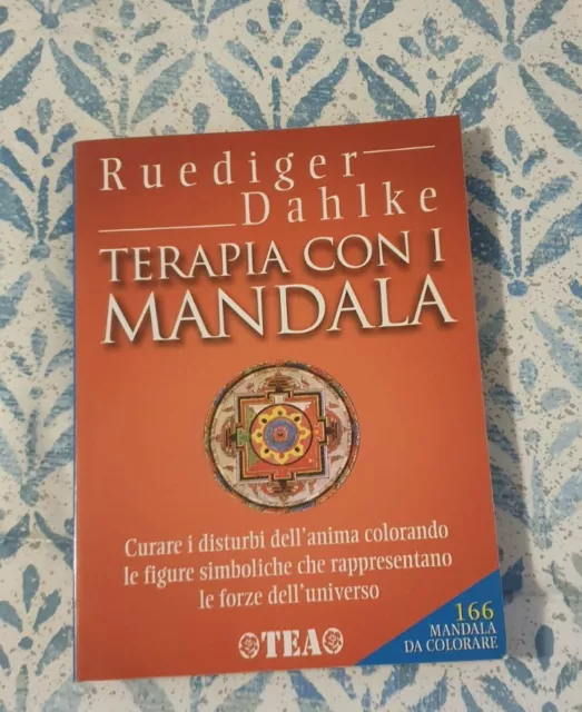 TERAPIA CON I MANDALA - RUEDIGER DAHLKE Tea 2000 OTTIMO