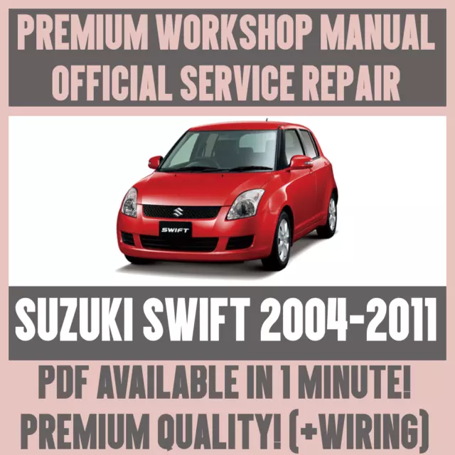 WORKSHOP MANUAL SERVICE & REPAIR GUIDE for SUZUKI SWIFT 2004-2011 +WIRING