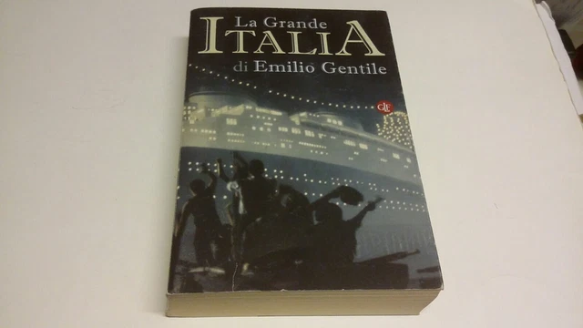 La Grande Italia. Il mito della nazione nel XX secolo - Gentile Emilio, 19g23