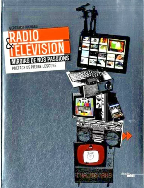 Radio & télévision  de Bertrand RICHARD et Pierre LESCURE - 136 pages.