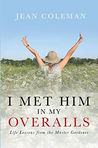 I Met Him in my Overalls: Life lesson..., Coleman, Jean