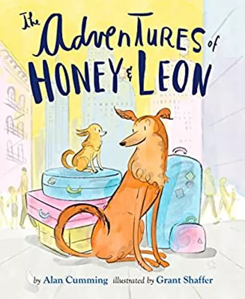 The Adventures of Honey & Leon Hardcover Alan Cumming