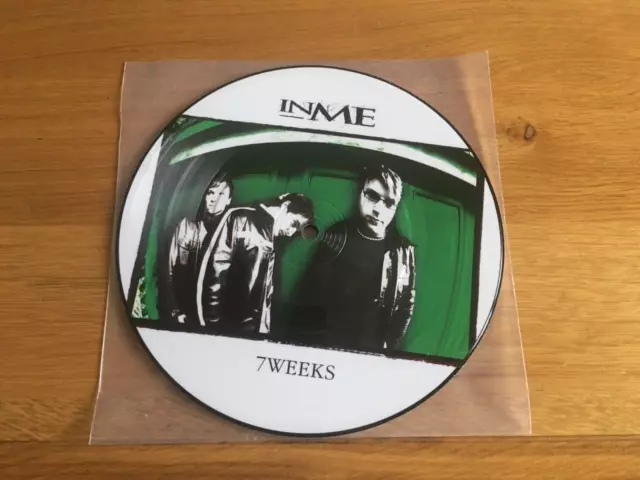 Inme-7 weeks.7" picture disc