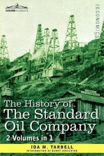 Ida M Tarbell The History of the Standard Oil Company (2 Volumes in  (Paperback)