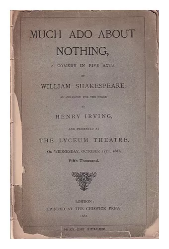 SHAKESPEARE, WILLIAM (1564-1616) Much ado about nothing: a comedy in five acts /