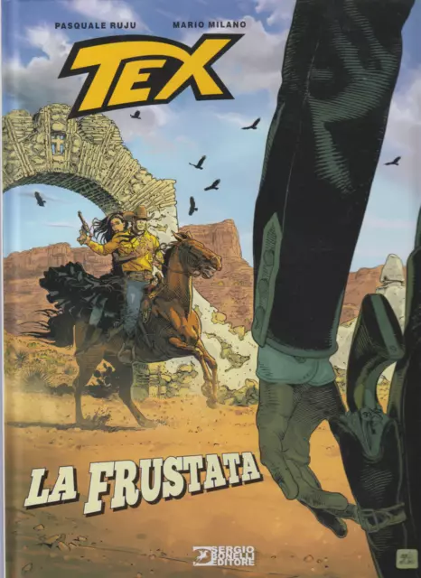 Tex Romanzi A Fumetti Cartonato N. 11 - La Frustata - Sergio Bonelli Editore