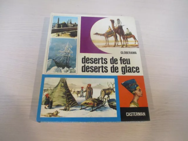 Déserts de feu déserts de glace - GLOBERAMA - livre éditions CASTERMAN 1974