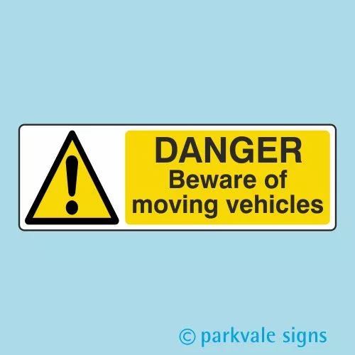 Danger Beware Of Moving Vehicles Signs