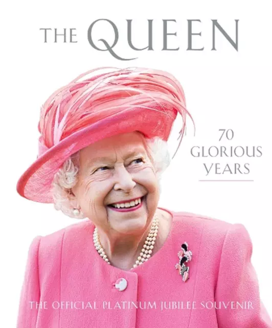 The Queen: 70 Glorious Years by David Cannadine Hardcover Book