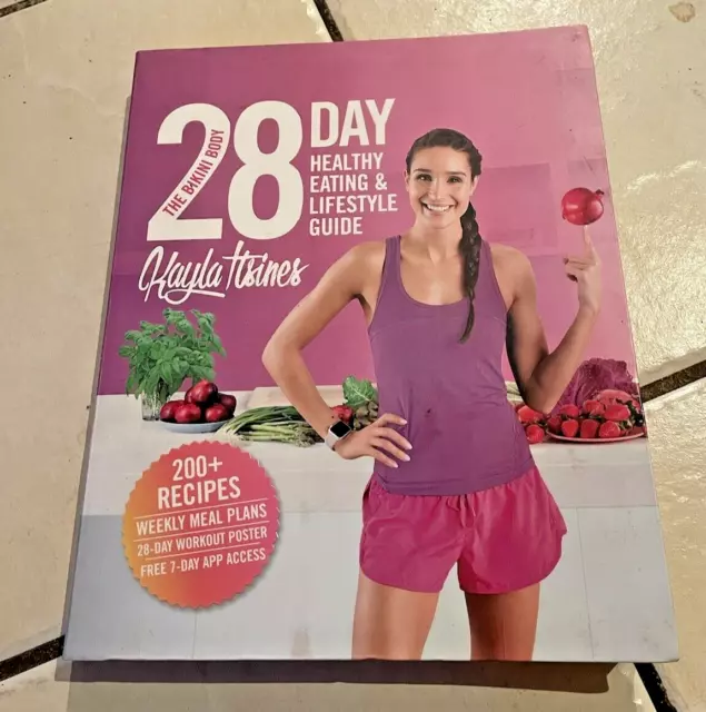 The Bikini Body 28 Day Healthy Eating and Lifestyle Guide by Kayla Itsines