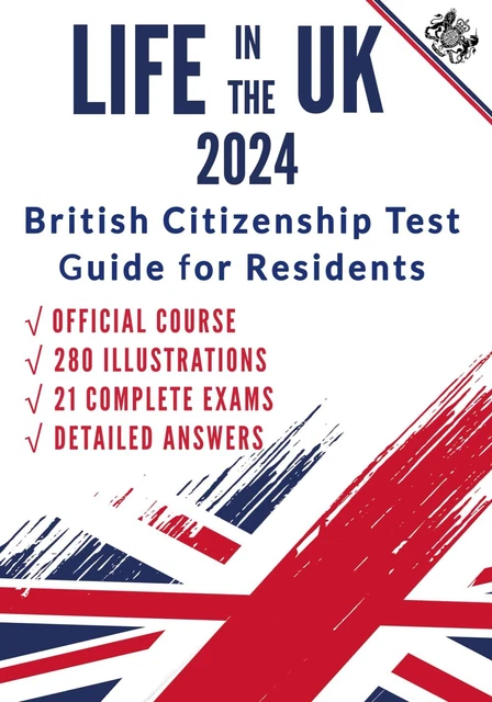 LIFE IN THE UK 2024 - Complete Study Guide: Illustrated official course ...