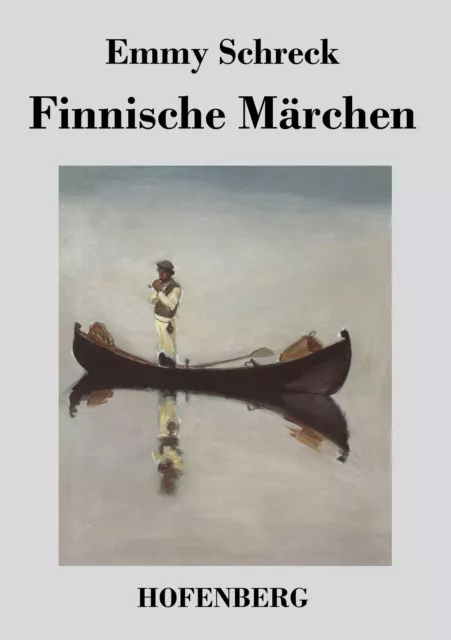Emmy Schreck | Finnische Märchen | Taschenbuch | Deutsch (2013) | Paperback