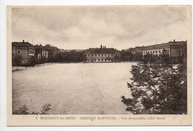 MONTIGNY LES METZ Moselle CPA 57 the barracks raffenel seen north side