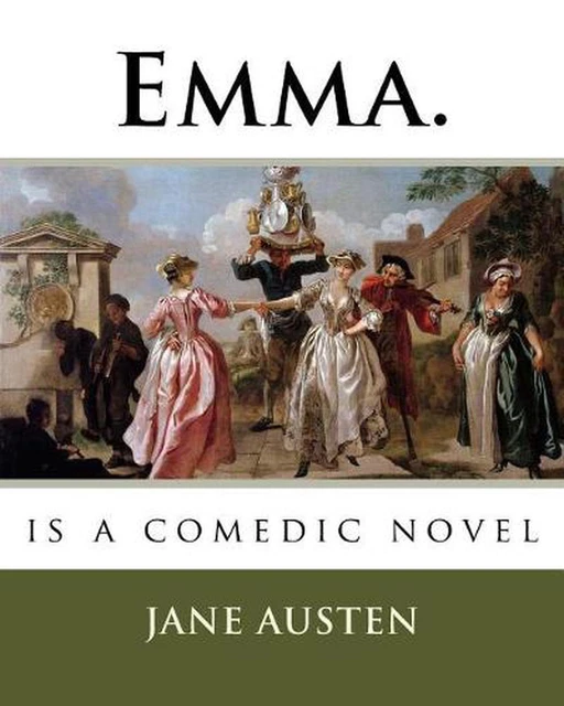 Emma: Is a Comedic Novel by Jane Austen (English) Paperback Book