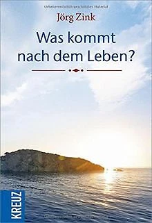 Was kommt nach dem Leben? von Zink, Jörg | Buch | Zustand sehr gut