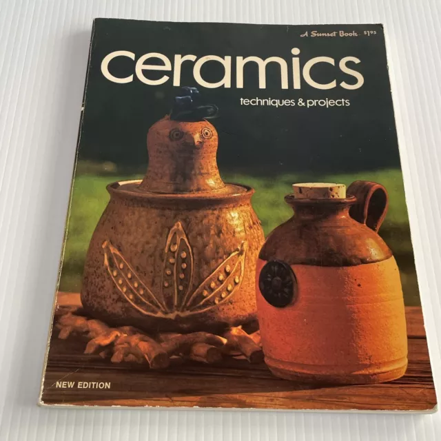 Ceramics Techniques & Projects - Sunset Book - 1974