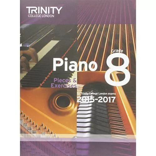 Trinity College Piano Grade 8 - 2015-2017 Exam Pieces Exercises Music Book