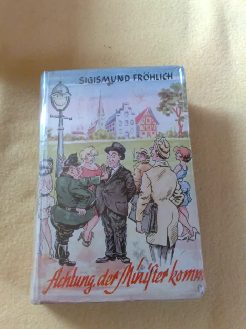 Achtung der Minister kommt - Sigismund Fröhlich Leihbuch / Leihbücher? 50er 60er