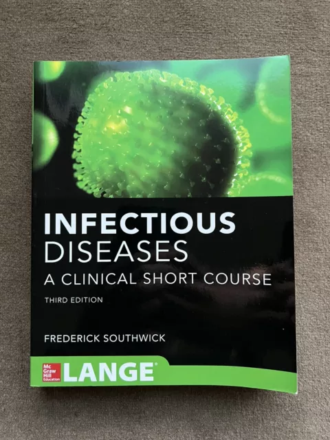 Infectious Diseases: A Clinical Short Course, Southwick Frederick, 3rd Edition