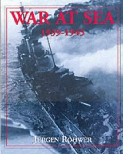 War at Sea 1939-1945 by Rohwer, Jurgen Hardback Book The Cheap Fast Free Post