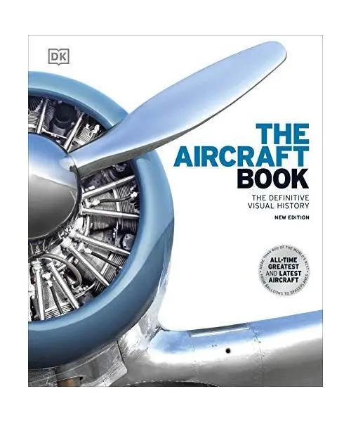 The Aircraft Book: The Definitive Visual History