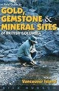 A FIELD GUIDE TO GOLD, GEMSTONES AND MINERALS VOL 1: By Rick Hudson **Mint**