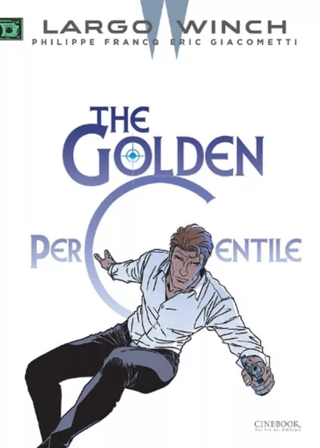 Largo Winch Vol. 20: The Golden Percentile: Volume 20 by Eric Giacometti (Englis