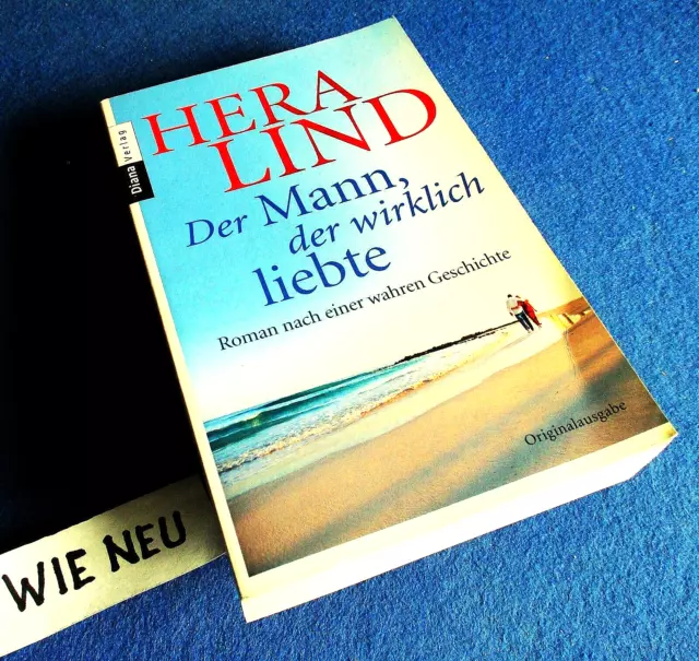 DER MANN, DER WIRKLICH LIEBTE von Hera Lind