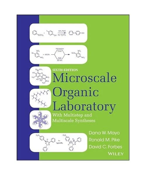 MICROSCALE ORGANIC LABORATORY: With Multistep and Multiscale Syntheses ...