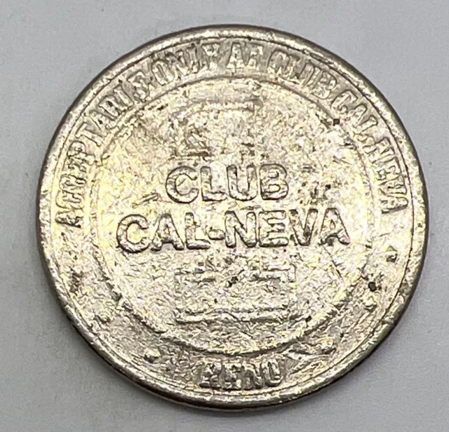 Club Cal Neva Casino Reno NV $1 Slot Gaming Token 1979