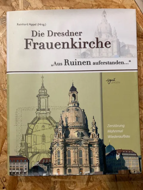 Die Dresdner Frauenkirche - Aus Ruinen auferstanden ... - Hrsg. Appel Reinhard