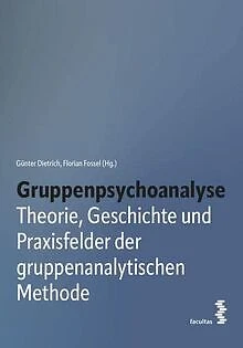 Gruppenpsychoanalyse: Theorie, Geschichte und Praxi... | Buch | Zustand sehr gut