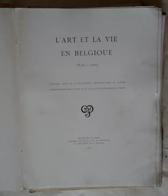 L'art et la vie en Belgique de 1830 à 1905. 1/75 ex. 1921. Rare ouvrage luxueux. 2