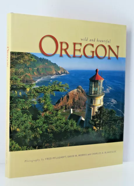 Oregon Wild and Beautiful : Photos by Fred Pflughoft, others  (2000, HC/DJ) EXC